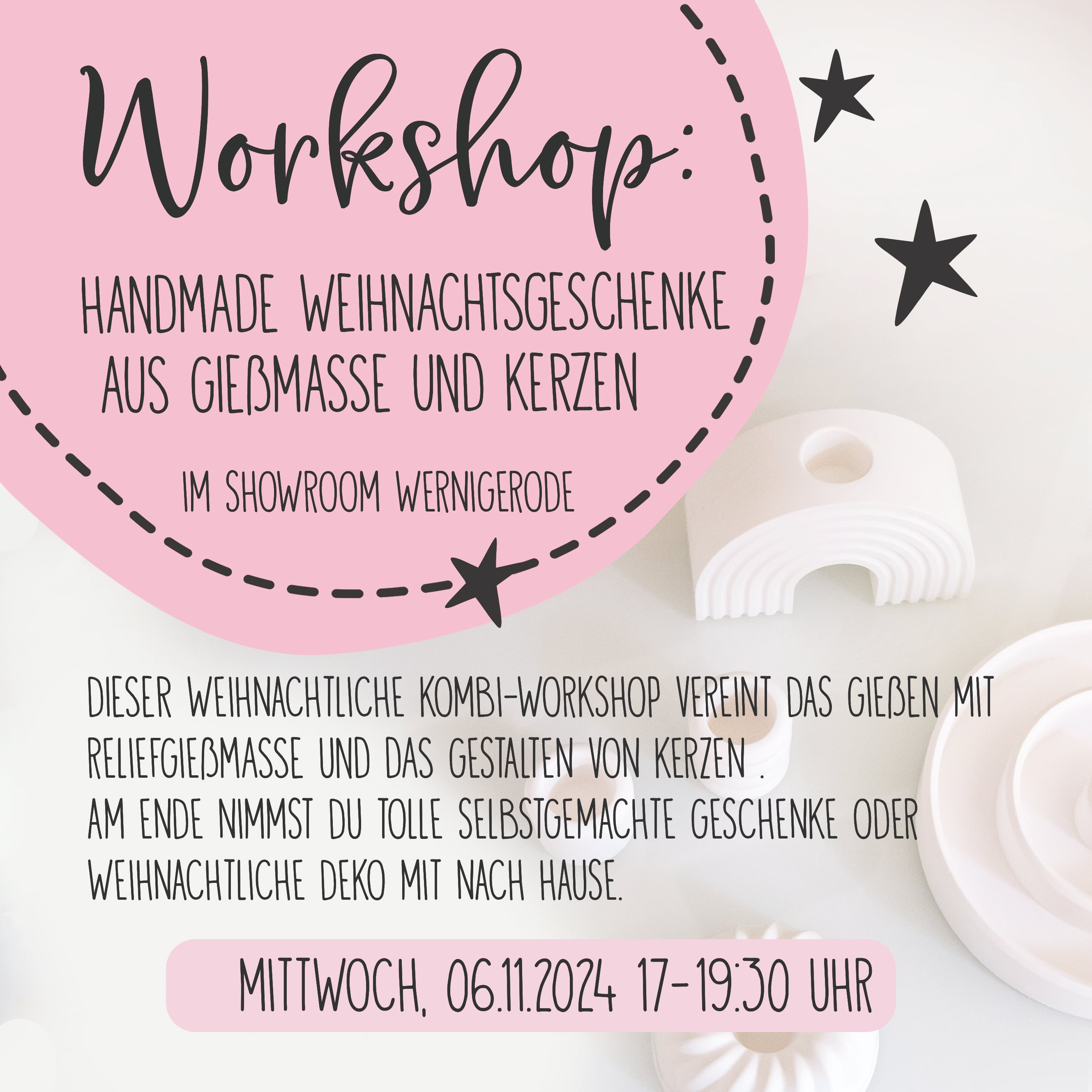 06.11.2024 Weihnachtlicher Kombi Workshop "Keramik gießen" und "Kerzen dippen" im Showroom in Wernigerode